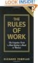 The Rules of Work: The Unspoken Truth About Getting Ahead in Business