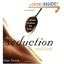 The Seduction Cookbook: Culinary Creations For Lovers