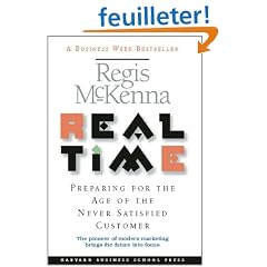 Real Time: Preparing for the Age of the Never Satisfied Customer