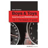 Boys & Toys Vol. 1: The beauty of speedvon "Stefan Schickedanz"