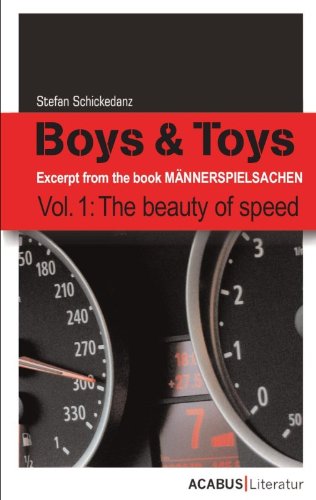 Boys & Toys Vol. 1: The beauty of speed