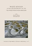 RECENT ADVANCES in the ARCHAEOLOGY of the FIJI/WEST-POLYNESIA REGION