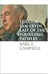 Senator Sam Ervin, Last of the Founding Fathers (Caravan Book)