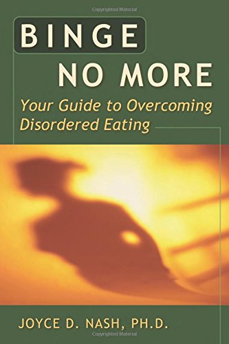 binge no more your guide to overcoming disordered eating with other