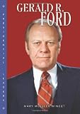 Gerald R. Ford (Presidential Leaders)