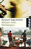 Notizen eines Weltb�rgers - Ryszard Kapuscinski