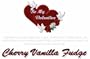 "Be My Valentine" Cherry Vanilla Fudge Box