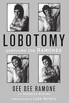 Lobotomy: Surviving the Ramones Lobotomy: Surviving the Ramones