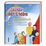 Produkt-Bild: Zeichen der Liebe - Das Kinderbuch: Der Vorbereitungskurs auf Beichte & Erstkommunion