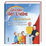 Zeichen der Liebe - Das Kinderbuch: D...