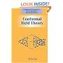 Conformal Field Theory (Graduate Texts in Contemporary Physics)