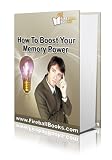 41ypOqVwZsL. SL160  How To Boost Your Memory Power   Discover Some Little Known But Highly Effective Tips And Techniques To Supercharge Your Memory! A+ (75 Pages)