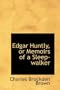 Edgar Huntly, or Memoirs of a Sleep-walker