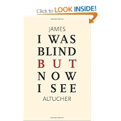 I Was Blind But Now I See