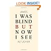 I Was Blind But Now I See