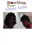 Bowling For Choc Ices