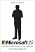 Microsoft 2.0: How Microsoft Plans to Stay Relevant in the Post-Gates Era