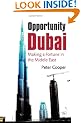 Opportunity Dubai: Making a Fortune in the Middle East