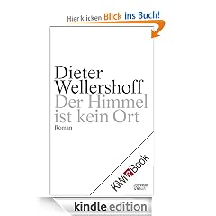 Der Himmel ist kein Ort: Roman
