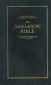 The Jefferson Bible: The Life and Morals of Jesus of Nazareth