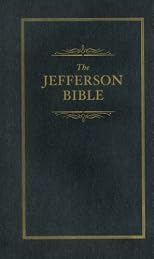 The Jefferson Bible: The Life and Morals of Jesus of Nazareth