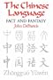 Chinese Language: Fact and Fantasy