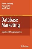 Database Marketing: Analyzing and Managing Customers (International Series in Quantitative Marketing)