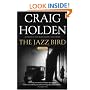 The Jazz Bird: A Novel