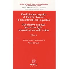Mondialisation, migration et droits de l'homme : le droit international en question : Tome 2