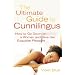 The Ultimate Guide to Cunnilingus: How to Go Down on a Women and Give Her Exquisite Pleasure
