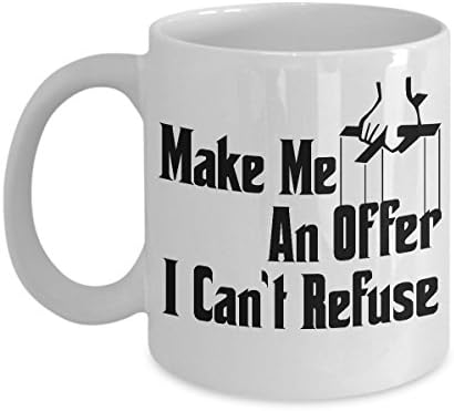 Make Me An Offer I Can't Refuse - Novelty Godfather Coffee Mug