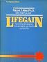 Lifegain the Exciting New Program That Will Change Your Health--And Your Life