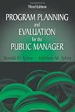 Program Planning and Evaluation for the Public Manager, Third Edition