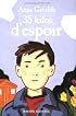 35 kilos d'espoir