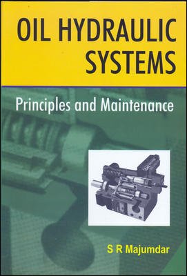Oil Hydraulic Systems : Principles and Maintenance [Hardcover]From Tata McGraw-Hill