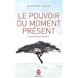 Le pouvoir du moment pr�sent - Guide d'�veil spirituelpar Eckhart Tolle