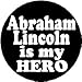 Abraham Lincoln is My Hero 1.25