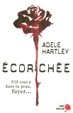 Ecorchée par Adèle Hartley Ecorchée par Hartley