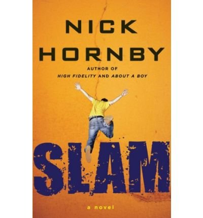 Slam (07) by Hornby, Nick [Hardcover (2007)]