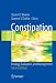 Constipation: Etiology, Evaluation and Management