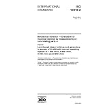 ISO 10816-2:2001, Mechanical vibration - Evaluation of machine vibration by measurements on non-rotating parts - Part 2: Land-based steam turbines and ... 1500 r/min, 1800 r/min, 3000 r/min and 360