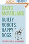 Guilty Robots, Happy Dogs: The Question of Alien Minds