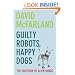 Guilty Robots, Happy Dogs: The Question of Alien Minds