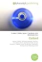 Colloid: Aerosol, Colloid- facilitated transport, Emulsion, Flocculation, Foam, Gel, Nanoparticle, Sol- gel, Plasticizer, Colloidal crystal, Double layer ... Entropic force, Streaming current