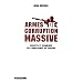 Armes de corruption massive : Secrets et combines des marchands de canons