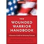 The Wounded Warrior Handbook