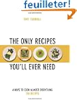 The Only Recipes You'll Ever Need: 4...