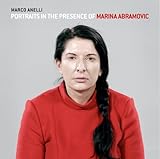 Portraits in the presence of Marina Abramović