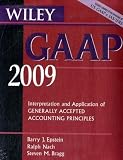 Wiley GAAP, CD-ROM and Book: Interpretation and Application of Generally Accepted Accounting Principles 2009 (Wiley Gaap (Book & CD-Rom))