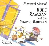 Rude Ramsay and the Roaring Radishes